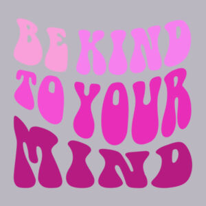 Be kind to your mind - Pink Design