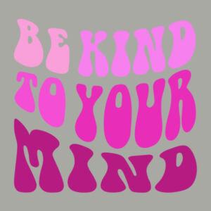 Be kind to your mind - Pink Design