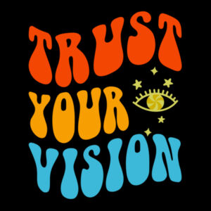Trust your vision Design
