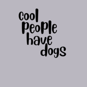 Cool people have dogs Design